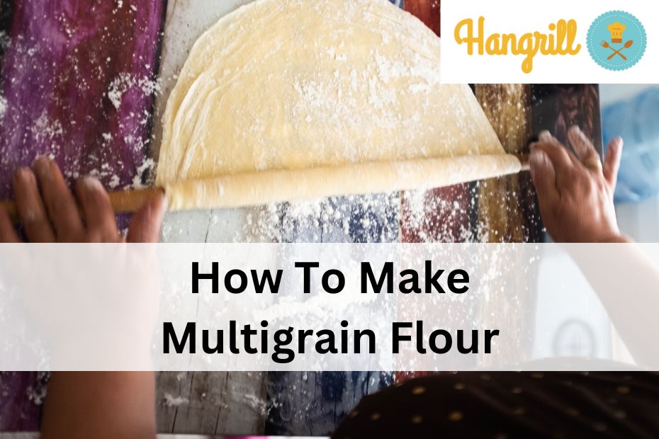 How To Make Multigrain Flour