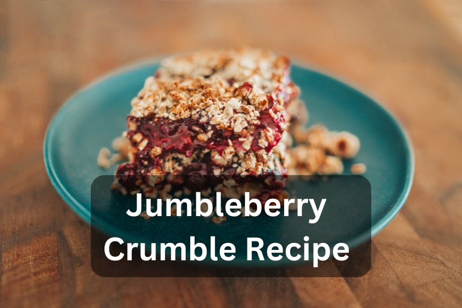 Jumbleberry Crumble Recipe
